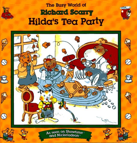 HILDA'S TEA PARTY: BUSY WORLD RICHARD SCARRY #7 (The Busy World of Richard Scarry)