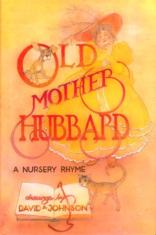 Old Mother Hubbard; A Nursery Rhyme
