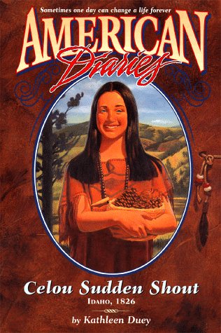 Cellou Sudden Shout Idaho 1826: American Diaries#9 : Wind River 1826