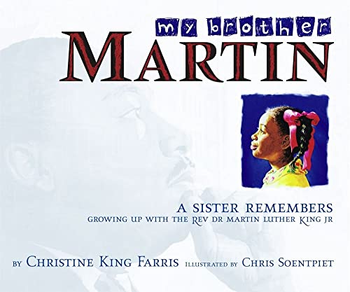 My Brother Martin: A Sister Remembers Growing Up with the Rev. Dr. Martin Luther King Jr.