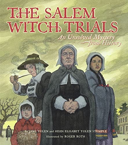 The Salem Witch Trials: An Unsolved Mystery from History.