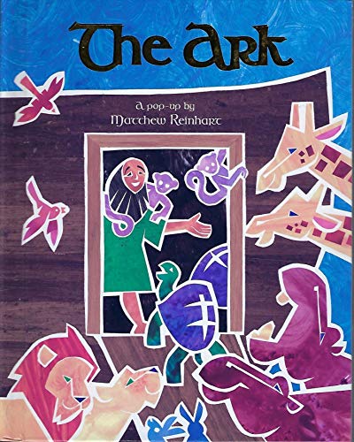 THE ARK: A Pop-Up By Matthew Reinhart