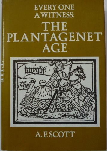 Every One a Witness: The Plantagenet Age. Commentaries of an Era