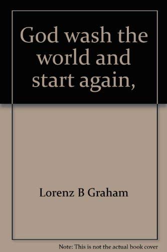 God Wash the World and Start Again