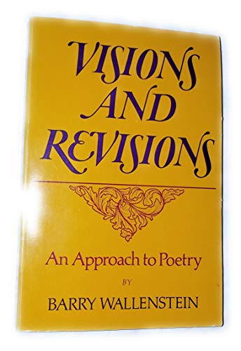 Visions and Revisions: An Approach to Poetry