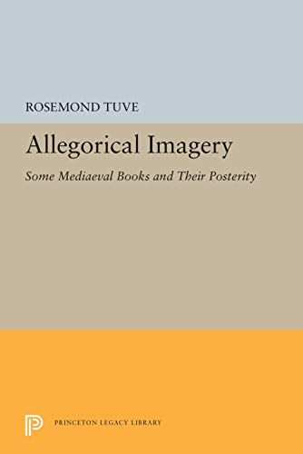 Allegorical Imagery: Some Mediaeval Books and Their Posterity (Princeton Legacy Library (5417))
Allegorical Imagery: Some Mediaeval Books and Their Posterity (Princeton Legacy Library (5417))