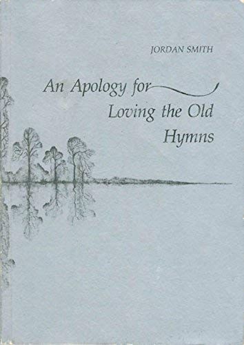 An Apology for Loving the Old Hymns (Princeton Series of Contemporary Poets, 94)