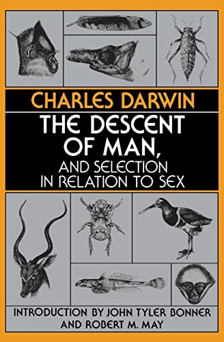 The Descent of Man, and Selection in Relation to Sex (Princeton Science Library)
The Descent of Man, and Selection in Relation to Sex (Princeton Science Library)