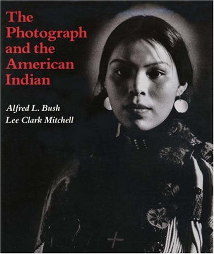 The Photograph and the American Indian (Signed)