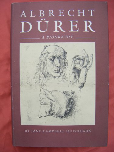 Albrecht Durer : A Biography