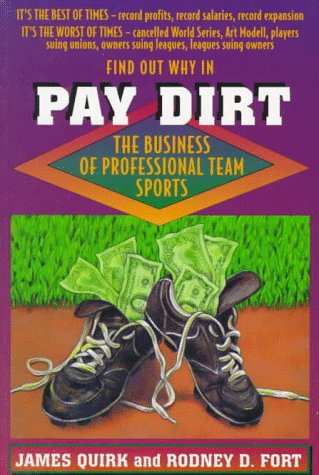 Pay Dirt: The Business of Professional Team Sports
