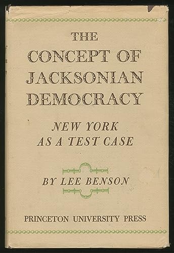 The Concept of Jacksonian Democracy; New York As a Test Case.
