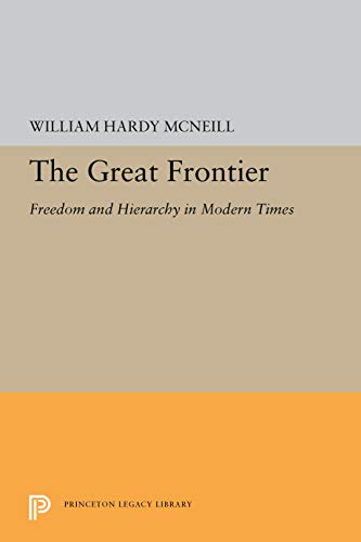 THE GREAT FRONTIER, FREEDOM AND HIERARCHY IN MODERN TIMES