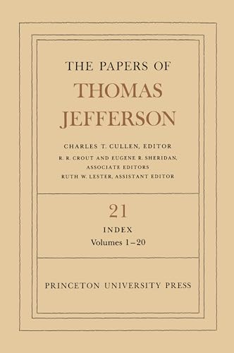 The Papers of Thomas Jefferson, Volume 21, Index Volumes 1-20, 1760-1791