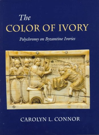 The Color Of Ivory Polychromy on Byzantine Ivories