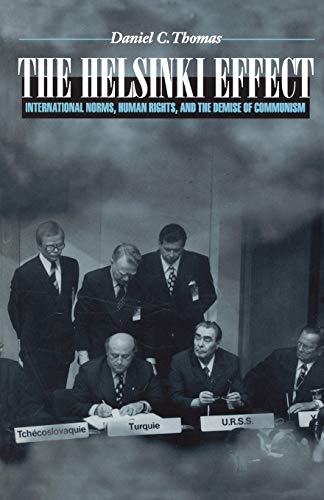 The Helsinki Effect: International Norms, Human Rights, and the Demise of Communism.
The Helsinki Effect: International Norms, Human Rights, and the Demise of Communism.