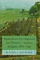 Agricultural Development and Tenancy Disputes in Japan, 1870-1940 (Princeton Legacy Library)
