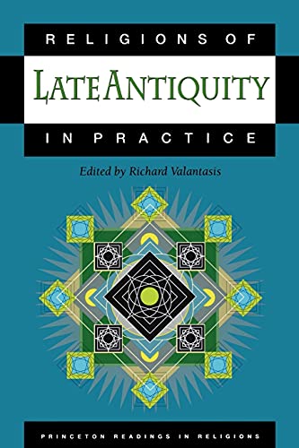 Religions of Late Antiquity in Practice (Princeton Readings in Religions)