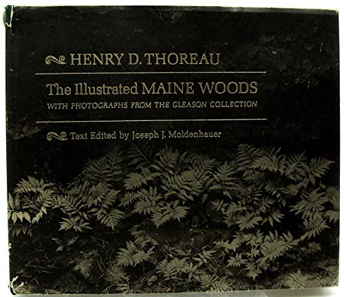 The Illustrated Maine Woods, with Photographs from the Gleason Collection