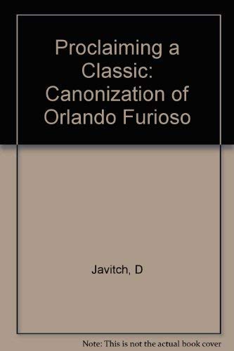Proclaiming a Classic: The Canonization of Orlando Furioso