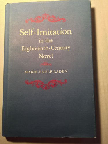 Self-Imitation in the Eighteenth-Century Novel (Princeton Legacy Library)