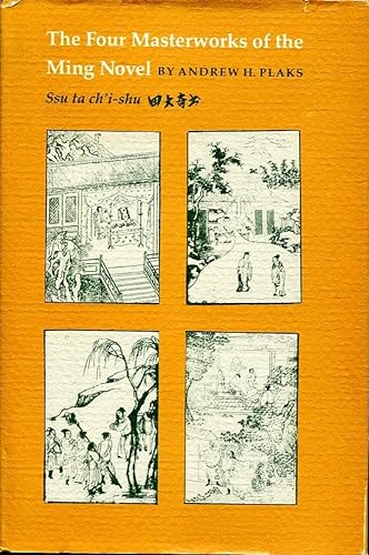 The Four Masterworks of the Ming Novel: Ssu ta ch'i-shu.