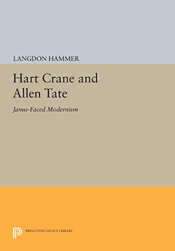 HART CRANE & ALLEN TATE : Janus Faced Modernism