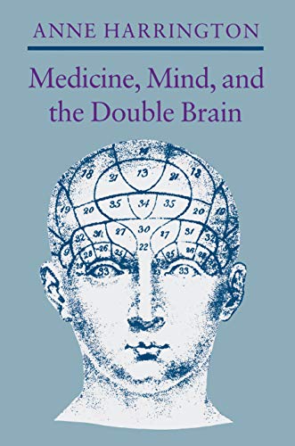 Medicine, Mind, and the Double Brain : A Study in Nineteenth-Century Thought