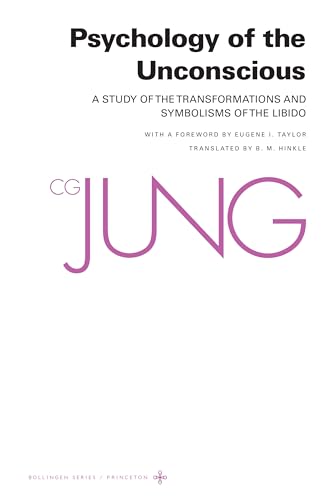 Psychology of the Unconscious: A Study of the Transformations and Symbolisms of the Libido.
Psychology of the Unconscious: A Study of the Transformations and Symbolisms of the Libido.