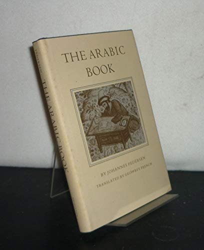 The Arabic Book (Modern Classics in Near Eastern Studies)