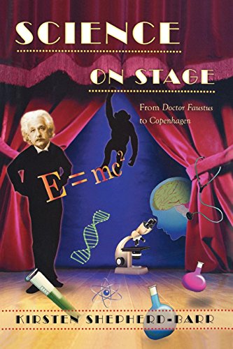 Science on Stage: From Doctor Faustus to Copenhagen