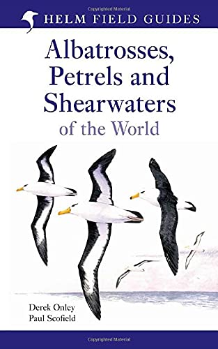 Albatrosses, Petrels and Shearwaters of the World (Princeton Field Guides, 43)