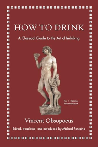How to Drink: A Classical Guide to the Art of Imbibing (Hardback or Cased Book)