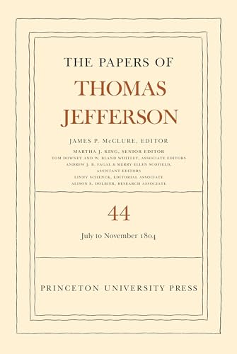 

The Papers of Thomas Jefferson, Volume 44: 1 July to 10 November 1804