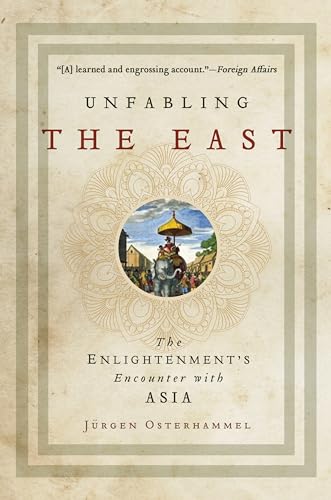 Unfabling The East : The Enlightenment's Encounter With Asia