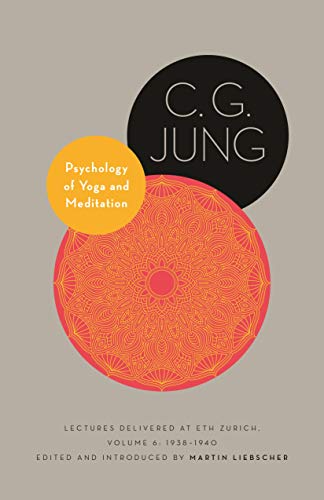 Psychology of Yoga and Meditation : Lectures Delivered at Eth Zurich: 19381940
Psychology of Yoga and Meditation : Lectures Delivered at Eth Zurich: 19381940