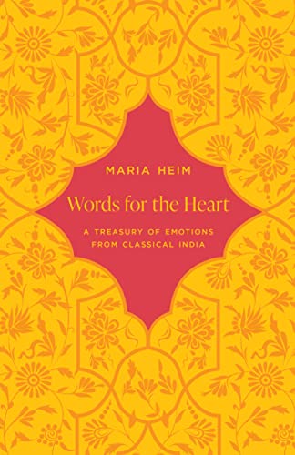 Words for the Heart : A Treasury of Emotions from Classical India