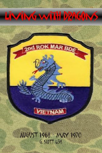 Living with Dragons: With the Korean Marines in Vietnam