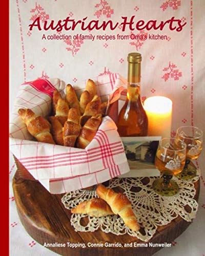 Austrian Hearts: A collection of family recipes from Oma's kitchen