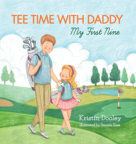 Tee Time with Daddy: My First Nine (Hardback or Cased Book)
