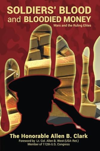 Soldiers Blood and Bloodied Money: Wars and the Ruling Elites