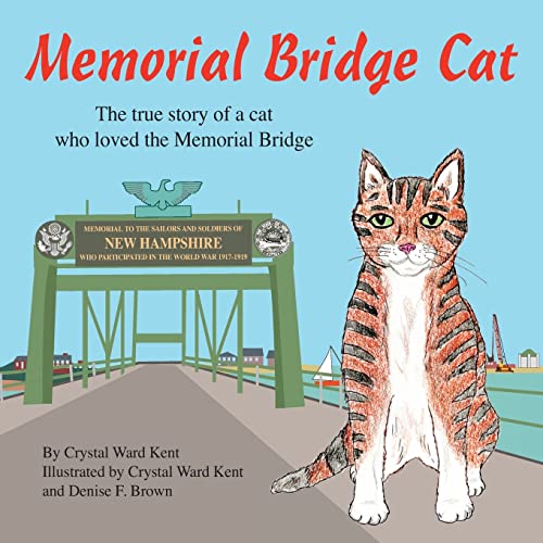 Memorial Bridge Cat: The true story of a cat who loved the Memorial Bridge
Memorial Bridge Cat: The true story of a cat who loved the Memorial Bridge