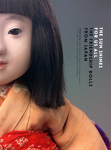 The Sun Shines for Us All: The Friendship Dolls from Japan