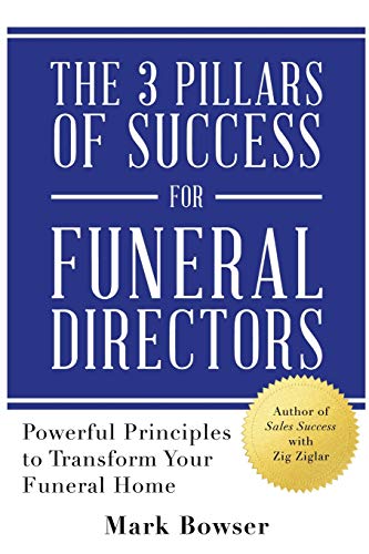 The 3 Pillars of Success for Funeral Directors: Powerful Principles to Transform Your Funeral Home
The 3 Pillars of Success for Funeral Directors: Powerful Principles to Transform Your Funeral Home