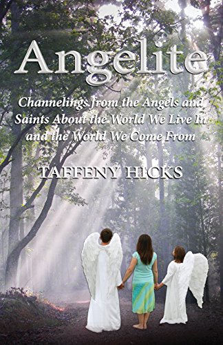 Angelite: Channelings from the Angels and Saints About the World We Live In and the World We Come From
Angelite: Channelings from the Angels and Saints About the World We Live In and the World We Come From