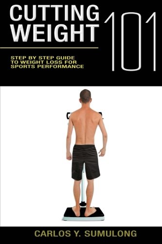 Cutting Weight 101: Step by Step Guide to Weight Loss & Sports Performance