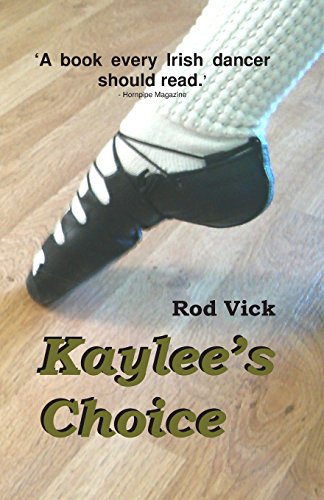 Kaylees Choice (The Kaylee OShay, Irish Dancer Series)