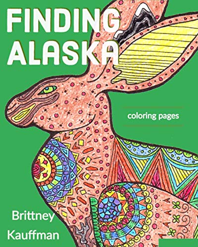 Finding Alaska: Artistic Images of Land Creatures. to Color!