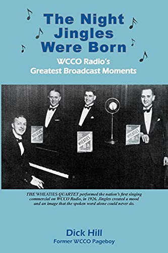 The Night Jingles Were Born: WCCO Radio's Greatest Broadcast Moments