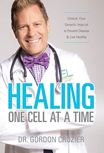 Healing One Cell At a Time: Unlock Your Genetic Imprint to Prevent Disease and Live Healthy
Healing One Cell At a Time: Unlock Your Genetic Imprint to Prevent Disease and Live Healthy